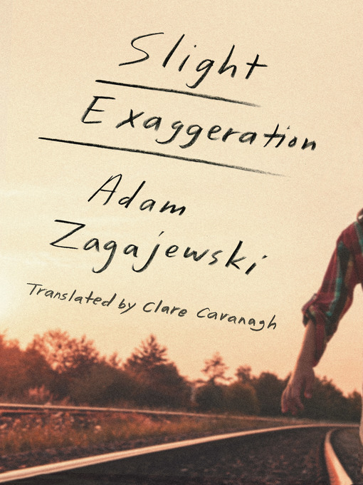 Title details for Slight Exaggeration by Adam Zagajewski - Wait list